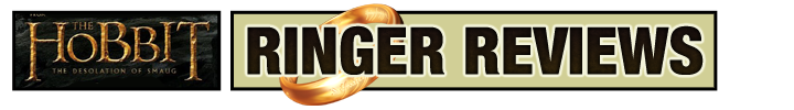 Ringer Reviews - The Hobbit: The Desolation of Smaug