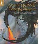 John Howe Forging Dragons